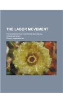 The Labor Movement; Its Conservative Functions and Social, Consequences: (English)