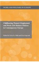 Childbearing, Women's Employment and Work-Life Balance Policies in Contemporary Europe