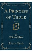 A Princess of Thule, Vol. 3 of 3 (Classic Reprint)