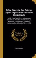 Table Générale Des Artistes Ayant Exposé Aux Salons Du Xviiie Siècle