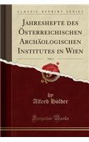 Jahreshefte Des Österreichischen Archäologischen Institutes in Wien, Vol. 2 (Classic Reprint)