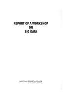 Report of a Workshop on Big Data