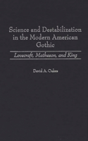 Science and Destabilization in the Modern American Gothic