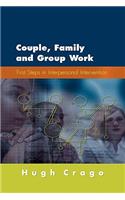 Couple, Family and Group Work: First Steps in Interpersonal Intervention