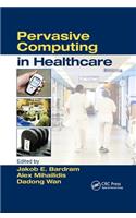 Pervasive Computing in Healthcare