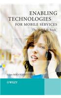 Enabling Technologies for Mobile Services: The MobiLife Book