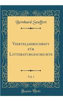 Vierteljahrschrift für Litteraturgeschichte, Vol. 1 (Classic Reprint)