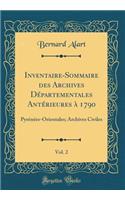 Inventaire-Sommaire des Archives Départementales Antérieures à 1790, Vol. 2: Pyrénées-Orientales; Archives Civiles (Classic Reprint)