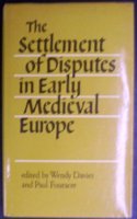 The Settlement of Disputes in Early Medieval Europe