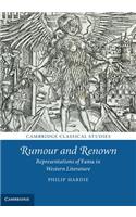 Rumour and Renown
