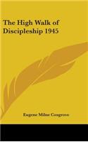 The High Walk of Discipleship 1945: (English)