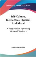 Self-Culture, Intellectual, Physical And Moral