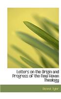 Letters on the Origin and Progress of the New Haven Theology