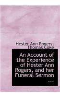 An Account of the Experience of Hester Ann Rogers, and Her Funeral Sermon ...