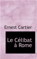 Le Celibat a Rome