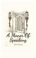 A Manor of Speaking