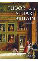 Tudor and Stuart Britain: 1485-1714