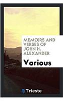 Memoirs and Verses of John H. Alexander