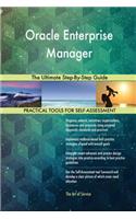 Oracle Enterprise Manager The Ultimate Step-By-Step Guide