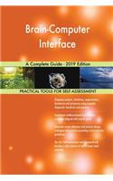 Brain-Computer Interface A Complete Guide - 2019 Edition