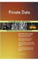 Private Data A Complete Guide - 2019 Edition