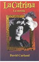 Spn Rdr La Catrina I: La Novela 98