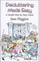 Decluttering Made Easy: A Simple Step-by-Step Guide