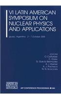 VI Latin American Symposium on Nuclear Physics and Applications