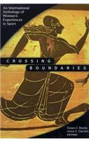 Crossing Boundaries: Internatnl Anthology Women Expernc in Sport