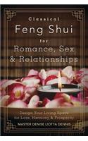 Classical Feng Shui for Romance, Sex and Relationships
