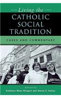 Living the Catholic Social Tradition