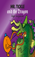 Mr. Tickle and the Dragon: (Mr. Men & Little Miss Magic)