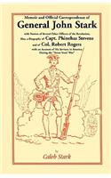 Memoir and Official Correspondence of General John Stark, with Notices of Several Other Officers of the Revolution; Also, a Biography of Capt. Phineha