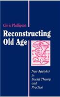 Reconstructing Old Age