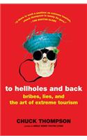 To Hellholes and Back