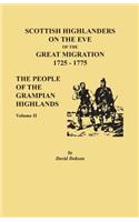 Scottish Highlanders on the Eve of the Great Migration, 1725-1775: The People of the Grampian Highlands, Volume II