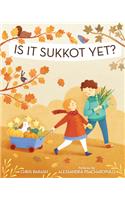 Is It Sukkot Yet?