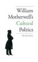 William Motherwell's Cultural Politics