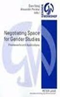 Negotiating Space for Gender Studies