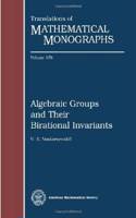 Algebraic Groups and Their Birational Invariants