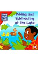 Adding and Subtracting at the Lake: (Getting Started with Math)