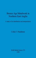 Bronze Age Metalwork in Northern East Anglia