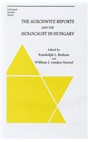 Auschwitz Reports and the Holocaust in Hungary