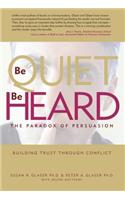 Be Quiet, Be Heard: The Paradox of Persuasion