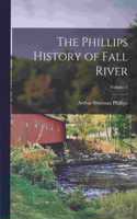 Phillips History of Fall River; Volume 2