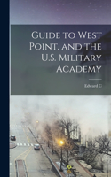 Guide to West Point, and the U.S. Military Academy