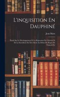 L'inquisition En Dauphiné
