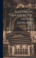 Allgemeine Theater-Revue, Dritter Jahrgang