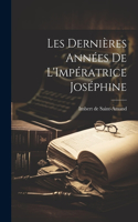 Les Dernières Années de L'Impératrice Joséphine