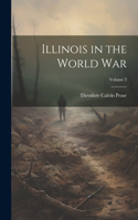 Illinois in the World War; Volume 3